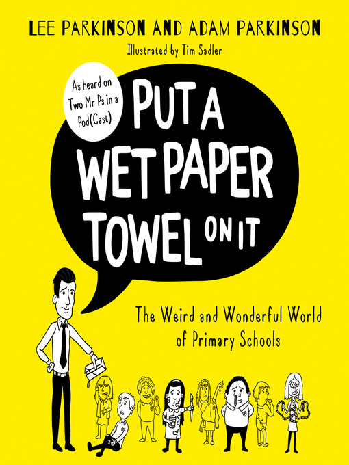 Title details for Put a Wet Paper Towel on It by Lee Parkinson - Available